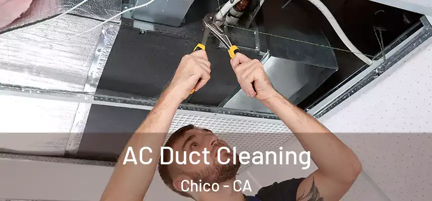 AC Duct Cleaning Chico - CA
