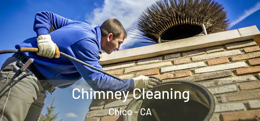 Chimney Cleaning Chico - CA
